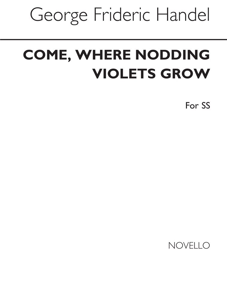 Come Where Nodding Violets Grow